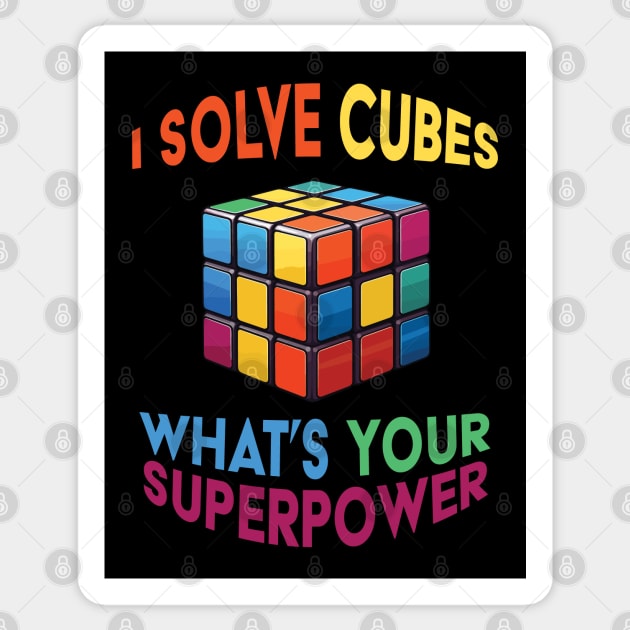 I Solve Cubes What's Your Superpower Sticker by PaulJus